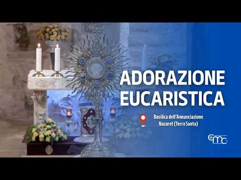 Adorazione Eucaristica nella Basilica dell’Annunciazione | 10 settembre 2026