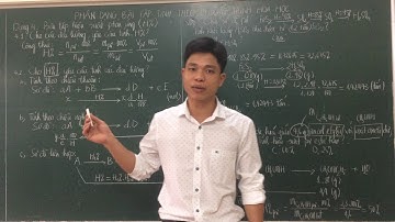 Dạng 4 Bài tập hiệu suất phản ứng - Thầy Công -  Video 8