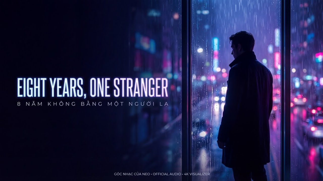 Eight Years, One Stranger - New Gen R&B Chill Ballad | Official Audio (4K Visualizer)