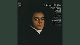 Video thumbnail of "Johnny Mathis - For the Good Times"