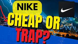 Nike Stock Analysis: Cheap Brand or Value Trap?