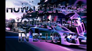 How To Change Your Name On Blur Car Racing ? | Local Area Network | 30 SECONDS TUTORIAL | 2022 PC screenshot 4