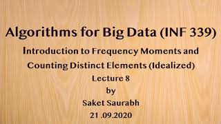 Introduction to Frequency Moments and Counting Distinct Elements (Idealized)