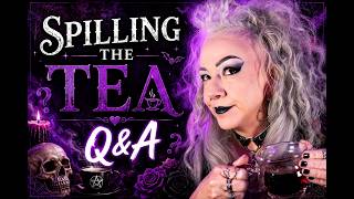 Spilling the Tea Q & A - Part 1 of 2