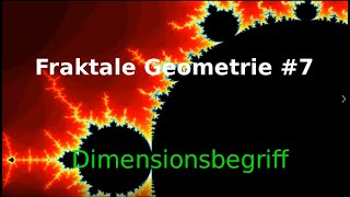 Dimensionsbegriff, Fraktale Geometrie #7