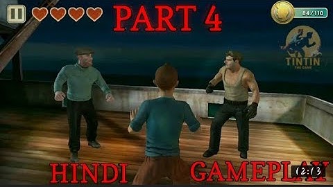 The Adventures Of Tin Tin Gameplay Walkthrough Part 4 In Mobile