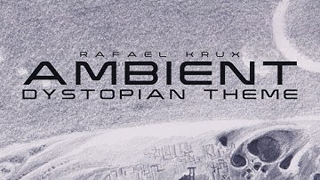 Ambient Dystopian Theme