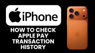 How to Check Apple Pay Transaction History 💳 View and Manage iPhone Payments Easily