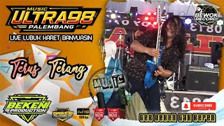 Ultra 98 Music | Terus Terang | At Lubuk Karet Banyuasin | WD Rohiba ń Habibullah | Beken Production