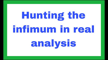 Hunting the infimum in real analysis#maths #education