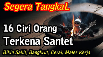 Ciri Ciri Orang Terkena SANTET,  Segera Lakukan ini  !! Sebelum Sakit, Bangkrut dan Perceraian