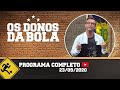 OS DONOS DA BOLA - 23/09/2020 - PROGRAMA COMPLETO