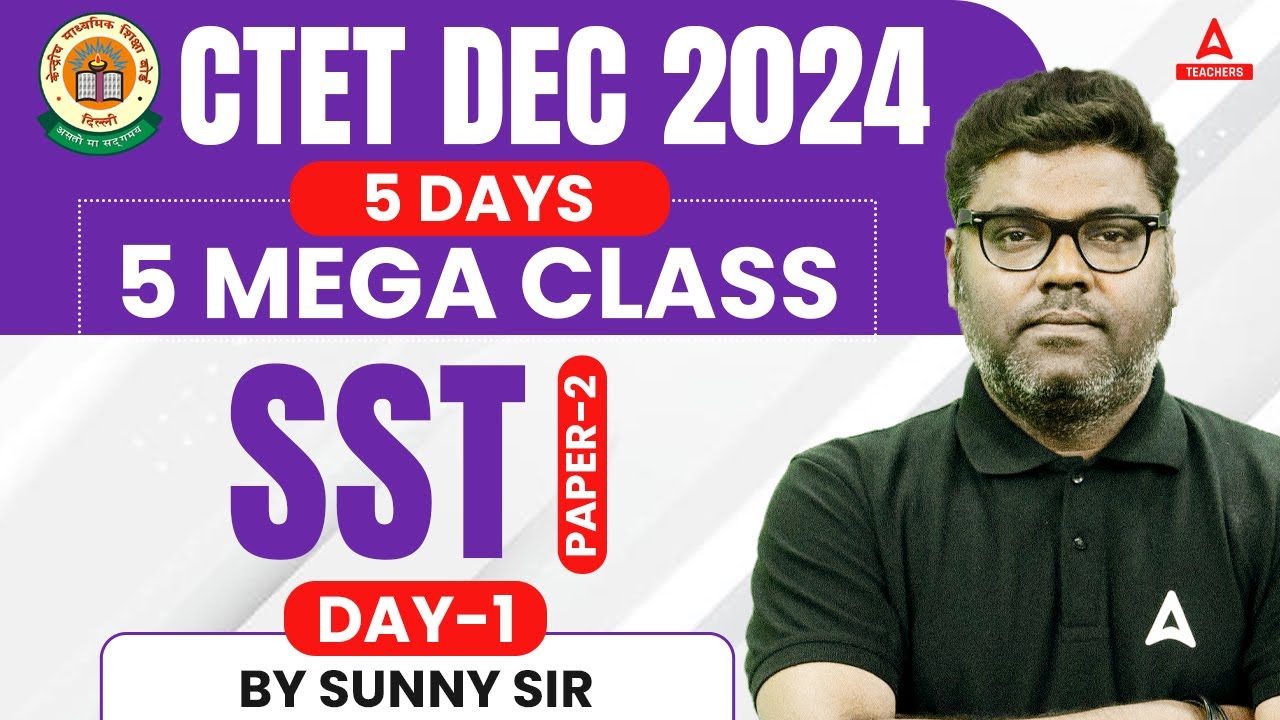 CTET SST Paper 2 | CTET SST By Sunny Sir | SST Mega Class ( Day-1 ) by ...