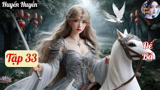[Tập 33] Đế Bá - Chương 3191-3291 - Truyện Huyền Huyễn Hay nhất
