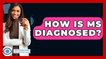 How Is MS Diagnosed? - Optometry Knowledge Base