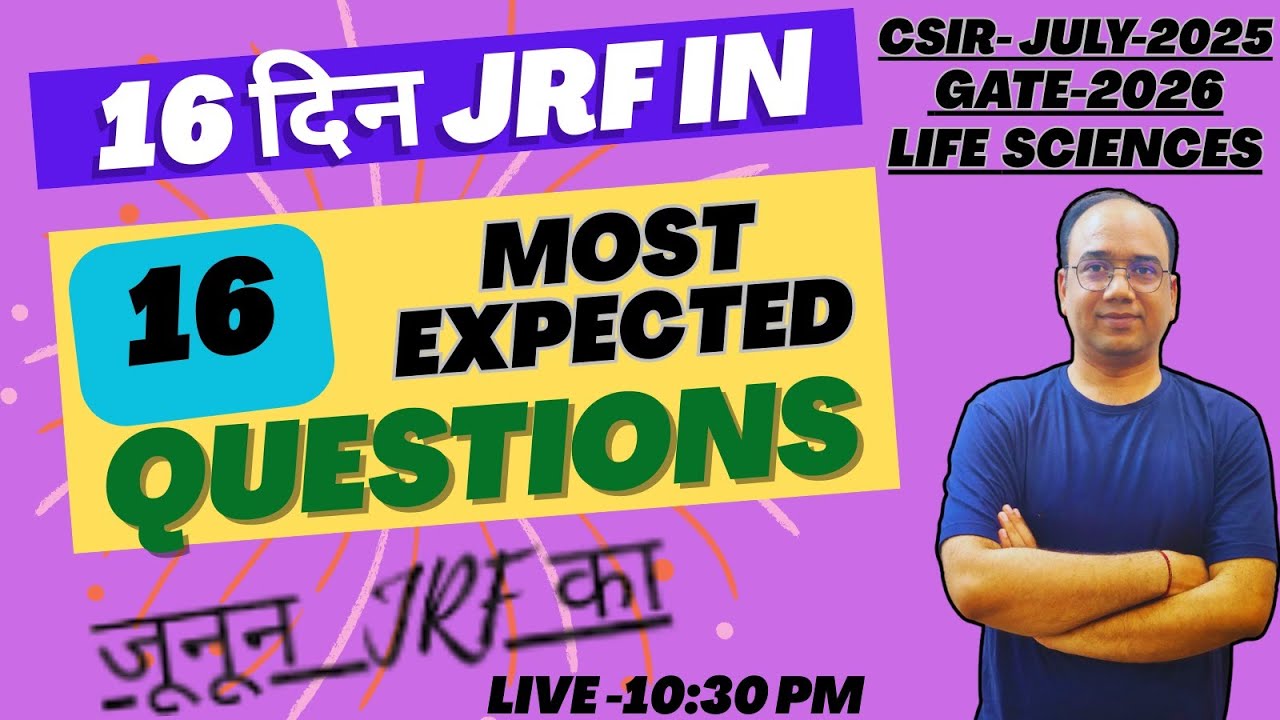 CSIR NET JULY 2025 | Most Expected Questions | LIFE SCIENCE | By ...