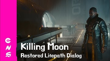 Killing Moon | Restore Lifepath Dialogs | Cyberpunk 2077 Mod