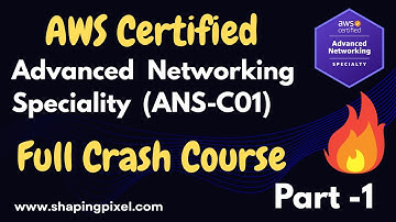 AWS Certified Advance Networking - Specialty (ANS-C01) Full Crash Course | Part -1 | AWS Networking
