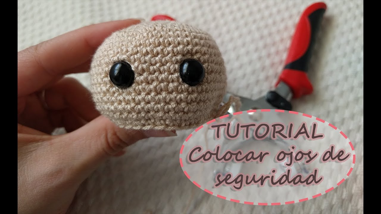 Cómo colocar ojos de seguridad en amigurumis. Muy fácil. 