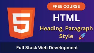 HTML Headings & Paragraph Styling Explained | Full Stack Web Development Course in Bangla