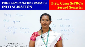 Problem Solving Using C  Initialization | Dept. of Computer Science | Christ OpenCourseWare