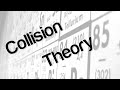 Collision Theory: The Science Behind Molecular Interactions and Reaction Rates