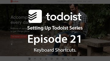 Setting Up Todoist - EP 21 - Keyboard Shortcuts