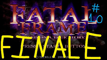 Fatal Frame Part 10: Finale