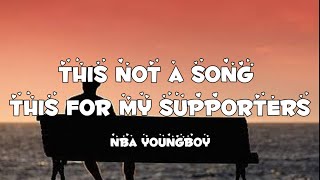NBA YoungaBoy -This Not A Song This For My Supporters (Lyrics)