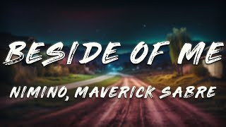 nimino, Maverick Sabre - Beside Of Me (Lyrics)