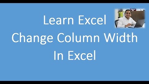 Change Width of Column In Excel