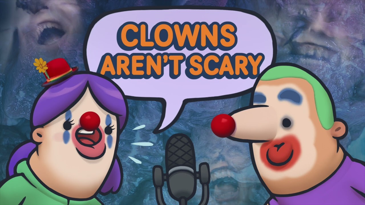 Episode 096 - Clowns Aren't Scary Episode 096 - Clowns Aren't Scary