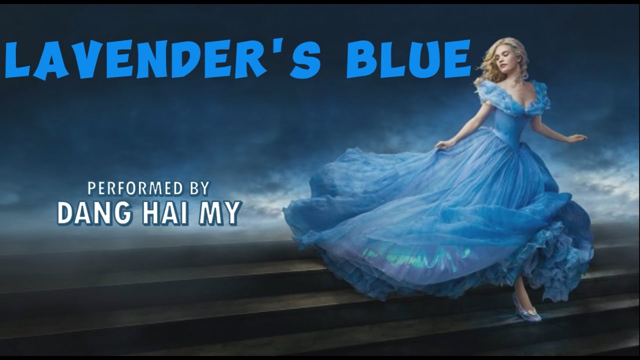 Lavender's Blue (2 versions) || Cinderella 2015