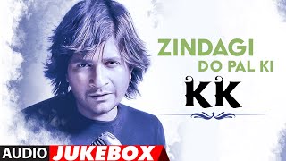 'Zindagi Do Pal Ki' Tribute to KK Jukebox | Best Songs Of KK