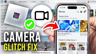 How To Fix Camera Glitch On Roblox Mobile - Full Guide