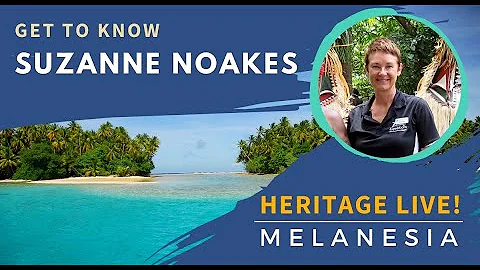 Exploring Melanesia with Suzanne Noakes and Herita...