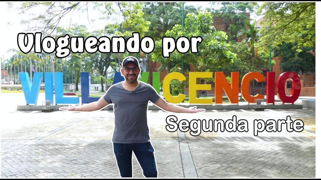 VILLAVICENCIO | META | Segunda parte | Ciudades y pueblos de Colombia