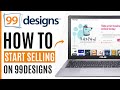 99designs tutorial  how to start selling on 99designs in 2024