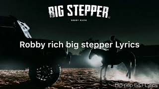 Robby rich big stepper (Lyrics)