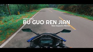 Lagu Puncak Rantai Makanan !!!! BU GUO REN JIAN (Napasin) Versi DJ Slow Remix.. JATIM SLOW BASS