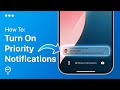 How To Turn On Priority Notifications On iPhone | Easy Guide