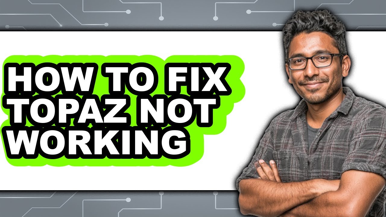 How to Fix Topaz Not Working - Step by Step - YouTube