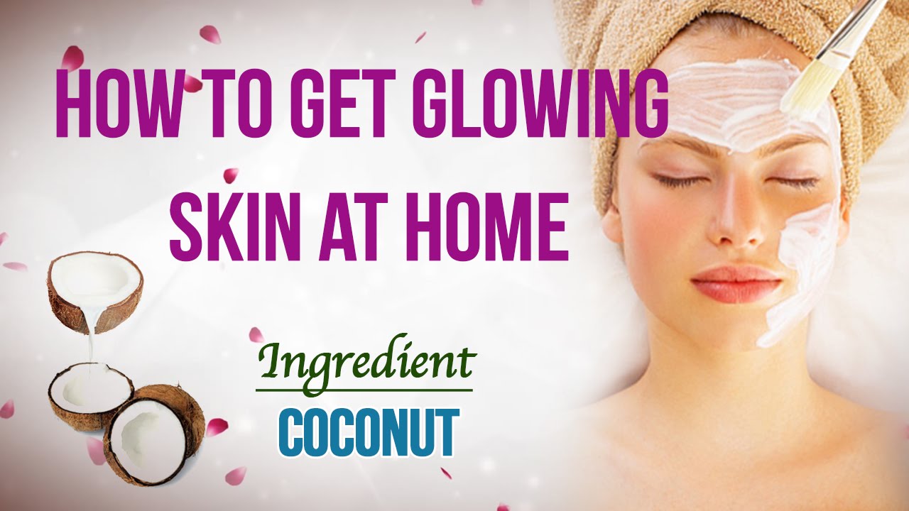How To Get Glowing Skin Naturally At Home How To Lighten Skin inside How To Get Glowing Skin Naturally