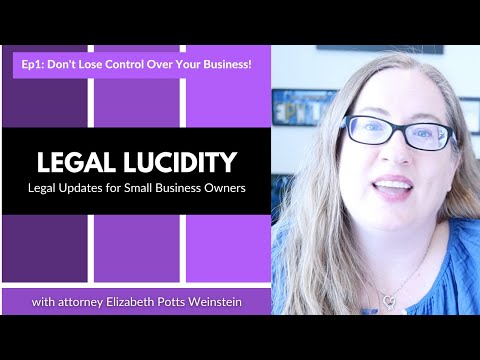 Don't Lose Control Over Your Business & Assets || Legal Lucidity Podcast - Episode 1