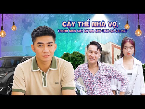 Video CẬY THẾ NHÀ VỢ, THANH NIÊN GÂY SỰ VỚI CHỦ TỊCH VÀ CÁI... - youtube
