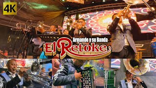 Armando Y Su Banda El Retoke - Armando Tu Retoke 4K