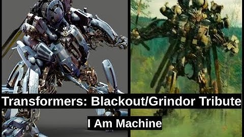 Transformers Blackout/Grindor Tribute - I Am Machine