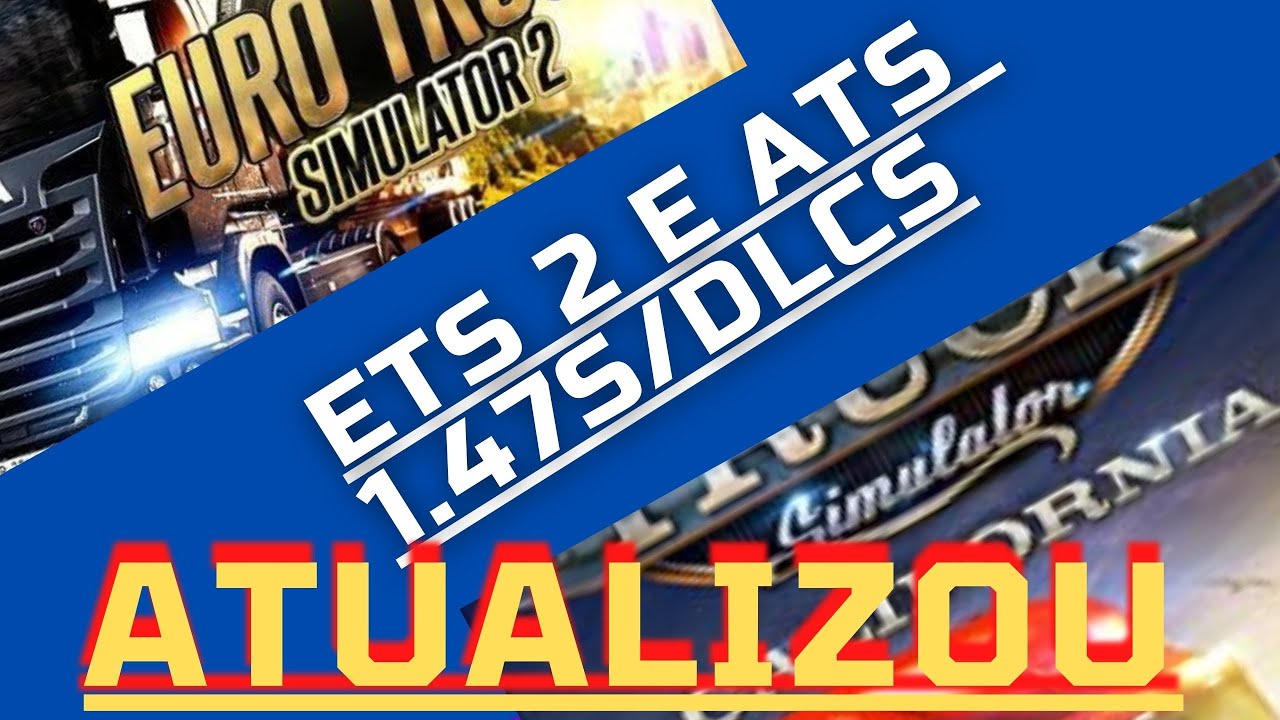 😳💣🔥ATUALIZOU 🔥 ATS e ETS2 1.47💯 CORRETO📌 YouTube