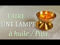 Faire une lampe  huile puja  how to make an oil lamp for puja