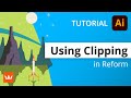 Clipping - tutorial for Reform plugin for Adobe Illustrator